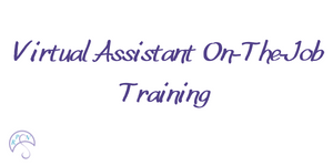 Virtual assistant on-the-job training